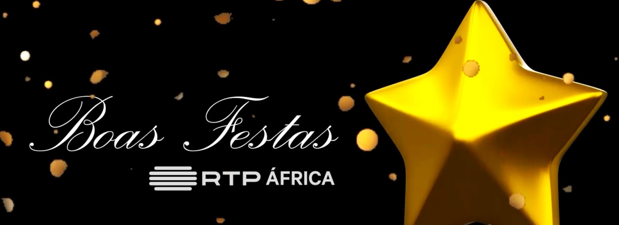 A RTP África deseja-lhe Festas Felizes