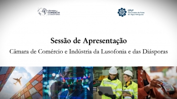 Imagem de Nova Câmara de Comércio, Indústria e Cooperação da Lusofonia e Diásporas apresentada em Lisboa